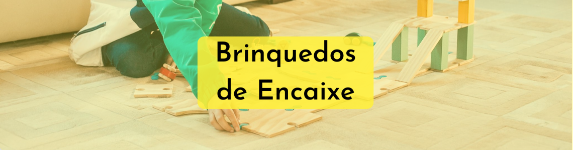 Brinquedos de encaixe: benefícios para o desenvolvimento infantil